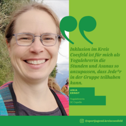 Yogalehrerin SC Capelle Anja Ernst mit de Worten:"Inklusion im Kreis Coesfeld ist für mich als Yogalehrerin, die Stunden und Asanas so anzupassen, dass Jede*r in der Gruppe teilhaben kann."